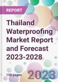 Thailand Waterproofing Market Report and Forecast 2023-2028- Product Image