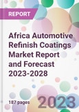 Africa Automotive Refinish Coatings Market Report and Forecast 2023-2028- Product Image