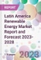 Latin America Renewable Energy Market Report and Forecast 2023-2028 - Product Thumbnail Image