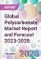 Global Polycarbonate Market Report and Forecast 2023-2028 - Product Thumbnail Image