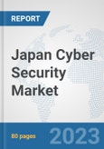 Japan Cyber Security Market: Prospects, Trends Analysis, Market Size and Forecasts up to 2030- Product Image