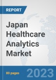 Japan Healthcare Analytics Market: Prospects, Trends Analysis, Market Size and Forecasts up to 2030- Product Image