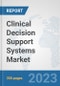 Clinical Decision Support Systems Market: Global Industry Analysis, Trends, Market Size, and Forecasts up to 2030 - Product Thumbnail Image