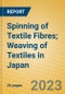Spinning of Textile Fibres; Weaving of Textiles in Japan - Product Thumbnail Image