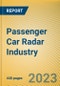 Passenger Car Radar Industry, 2022-2023 - Product Thumbnail Image