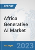 Africa Generative AI Market: Prospects, Trends Analysis, Market Size and Forecasts up to 2030- Product Image