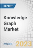 Knowledge Graph Market by Offering (Solutions, Services), By Data Source (Structured, Unstructured, Semi-structured), Industry (BFSI, IT & ITeS, Telecom, Healthcare), Model Type, Application, Type and Region - Forecast to 2028- Product Image