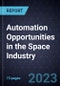 Automation Opportunities in the Space Industry - Product Thumbnail Image
