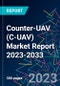 Counter-UAV (C-UAV) Market Report 2023-2033 - Product Image