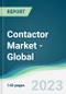 Contactor Market - Global Forecasts from 2023 to 2028 - Product Image