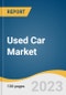 Used Car Market Size, Share & Trend Analysis Report By Vehicle Type (Hybrid, Conventional, Electric), By Vendor Type, By Fuel Type, By Size, By Sales Channel, By Region, And Segment Forecasts, 2023 - 2030 - Product Thumbnail Image
