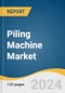 Piling Machine Market Size, Share & Trends Analysis Report by Product (Impact Hammer, Vibratory Drivers), Piling Method (Impact Driven, Drilled Percussive, Rotary Bored), Region and Segment Forecasts, 2024-2030 - Product Image