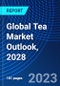 Global Tea Market Outlook, 2028 - Product Image