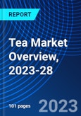 Tea Market Overview, 2023-28- Product Image