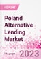 Poland Alternative Lending Market Business and Investment Opportunities Databook - 75+ KPIs on Alternative Lending Market Size, By End User, By Finance Model, By Payment Instrument, By Loan Type and Demographics - Q2 2023 Update - Product Thumbnail Image