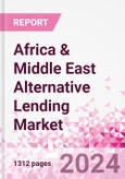 Africa & Middle East Alternative Lending Market Business and Investment Opportunities Databook - 75+ KPIs on Alternative Lending Market Size, By End User, By Finance Model, By Payment Instrument, By Loan Type and Demographics - Q2 2024 Update- Product Image