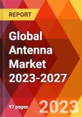 Global Antenna Market 2023-2027- Product Image