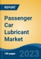 Passenger Car Lubricant Market - Global Industry Size, Share, Trends Opportunity, and Forecast, 2028F - Product Thumbnail Image