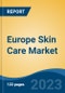 Europe Skin Care Market, Competition, Forecast & Opportunities, 2018-2028 - Product Image