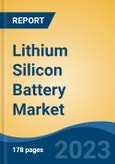 Lithium Silicon Battery Market - Global Industry Size, Share, Trends Opportunity, and Forecast, 2028F- Product Image