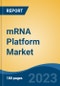 mRNA Platform Market - Global Industry Size, Share, Trends Opportunity, and Forecast, 2028F - Product Thumbnail Image