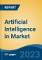 Artificial Intelligence in Market - Global Industry Size, Share, Trends Opportunity, and Forecast, 2028F - Product Image