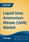 Liquid Urea Ammonium Nitrate (UAN) Market - Global Industry Size, Share, Trends Opportunity, and Forecast, 2028F - Product Thumbnail Image