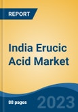 India Erucic Acid Market, Competition, Forecast & Opportunities, 2019-2029- Product Image