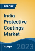 India Protective Coatings Market, Competition, Forecast & Opportunities, 2019-2029- Product Image