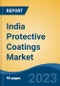 India Protective Coatings Market, Competition, Forecast & Opportunities, 2019-2029 - Product Thumbnail Image