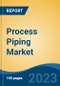 Process Piping Market - Global Industry Size, Share, Trends Opportunity, and Forecast, 2028F - Product Thumbnail Image
