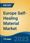 Europe Self-Healing Material Market, Competition, Forecast & Opportunities, 2018-2028 - Product Image