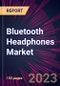 Bluetooth Headphones Market 2023-2027 - Product Image