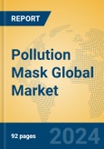 Pollution Mask Global Market Insights 2023, Analysis and Forecast to 2028, by Manufacturers, Regions, Technology, Application, Product Type- Product Image