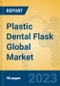 Plastic Dental Flask Global Market Insights 2023, Analysis and Forecast to 2028, by Manufacturers, Regions, Technology, Application, Product Type - Product Image
