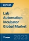 Lab Automation Incubator Global Market Insights 2023, Analysis and Forecast to 2028, by Manufacturers, Regions, Technology, Application, Product Type - Product Thumbnail Image