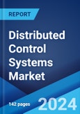 Distributed Control Systems Market Report by Component, Process, Application, and Region 2024-2032- Product Image