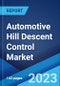 Automotive Hill Descent Control Market: Global Industry Trends, Share, Size, Growth, Opportunity and Forecast 2023-2028 - Product Image