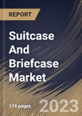 Suitcase And Briefcase Market Size, Share & Industry Trends Analysis Report By Product Type (Travel Cases, and Business Cases), By Distribution Channel (Offline Trading, and Online Trading), By Regional Outlook and Forecast, 2023 - 2030- Product Image