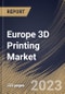 Europe 3D Printing Market Size, Share & Industry Trends Analysis Report By Component (Product, Software, and Services), By Technology, By Application, By Vertical, By Country and Growth Forecast, 2023 - 2030 - Product Image