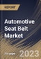 Automotive Seat Belt Market Size, Share & Industry Trends Analysis Report By Type, By Vehicle Type (Passenger Cars, and Commercial Vehicles), By Distribution Channel (OEM, and Aftermarket), By Regional Outlook and Forecast, 2023 - 2030 - Product Thumbnail Image