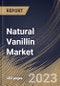 Natural Vanillin Market Size, Share & Industry Trends Analysis Report By Application, By Source (Ferulic Acid Synthesis, Vanilla Bean Extract, Eugenol Synthesis, and Others), By Regional Outlook and Forecast, 2023 - 2030 - Product Thumbnail Image