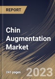 Chin Augmentation Market Size, Share & Industry Trends Analysis Report By Gender (Female, and Male), By Procedure, By End-use (Cosmetic Surgery Centers, Hospitals, and MedSpas), By Regional Outlook and Forecast, 2023 - 2030- Product Image