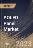 POLED Panel Market Size, Share & Industry Trends Analysis Report By Application (Smartphones, and Wearables), By Type (Flexible, Foldable, and Others), By Regional Outlook and Forecast, 2023 - 2030- Product Image