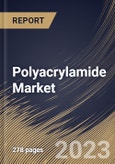 Polyacrylamide Market Size, Share & Industry Trends Analysis Report By Product (Anionic, Cationic, and Non-ionic), By Application (Water Treatment, Oil & Gas, Paper Making), By Regional Outlook and Forecast, 2023 - 2030- Product Image