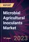 Microbial Agricultural Inoculants Market 2024-2028 - Product Image