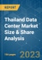 Thailand Data Center Market Size & Share Analysis - Growth Trends & Forecasts Up To 2029 - Product Image