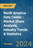 North America Data Center - Market Share Analysis, Industry Trends & Statistics, Growth Forecasts (2024 - 2029)- Product Image