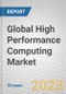 Global High Performance Computing Market - Product Image