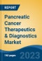 Pancreatic Cancer Therapeutics & Diagnostics Market - Global Industry Size, Share, Trends, Opportunity, and Forecast, 2018-2028 - Product Image